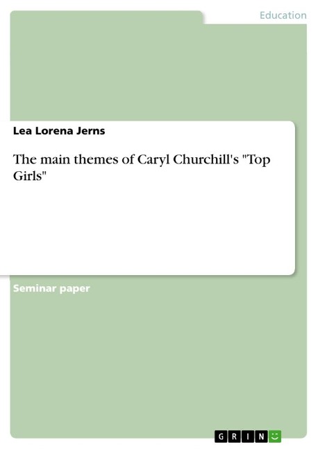 The main themes of Caryl Churchills Top Girls