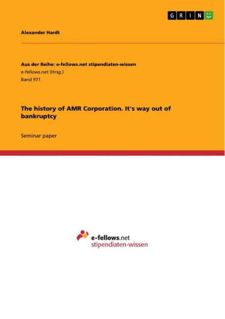 The history of AMR Corporation. Its way out of bankruptcy