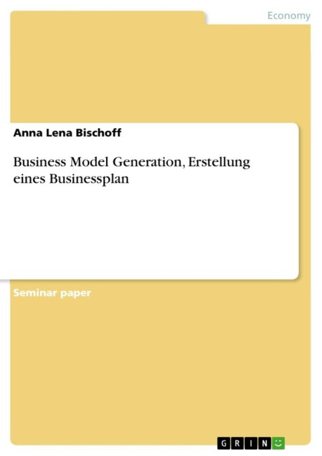 Business Model Generation, Erstellung eines Businessplan