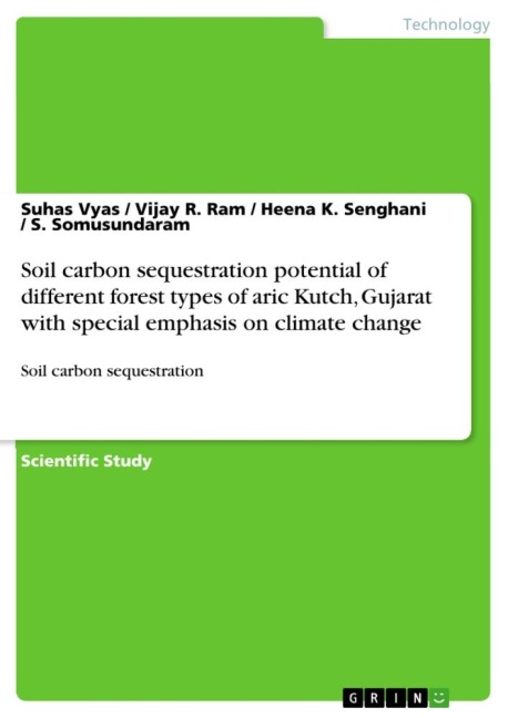 Soil carbon sequestration potential of different forest types of aric Kutch, Gujarat with special emphasis on climate change: Soil carbon sequestration