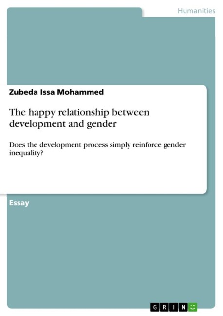 The happy relationship between development and gender: Does the development process simply reinforce gender inequality?