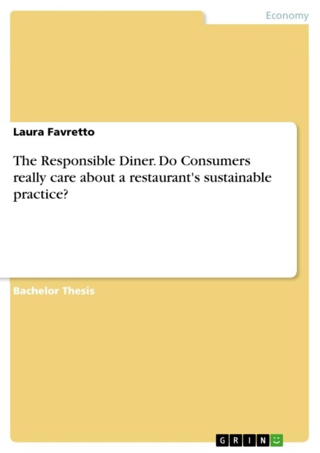The Responsible Diner. Do Consumers really care about a restaurants sustainable practice?