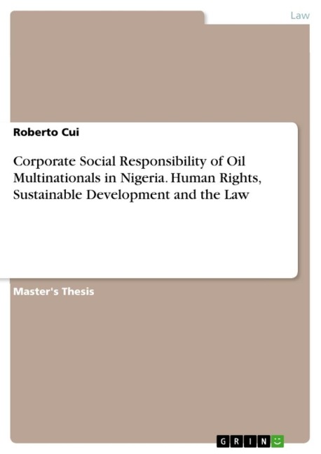 Corporate Social Responsibility of Oil Multinationals in Nigeria. Human Rights, Sustainable Development and the Law