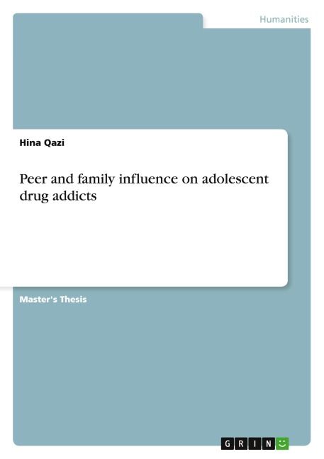 Peer and family influence on adolescent drug addicts
