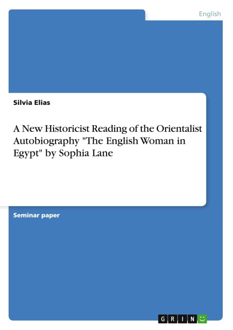 A New Historicist Reading of the Orientalist Autobiography The English Woman in Egypt by Sophia Lane