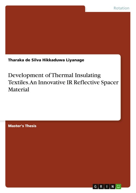 Development of Thermal Insulating Textiles. An Innovative IR Reflective Spacer Material