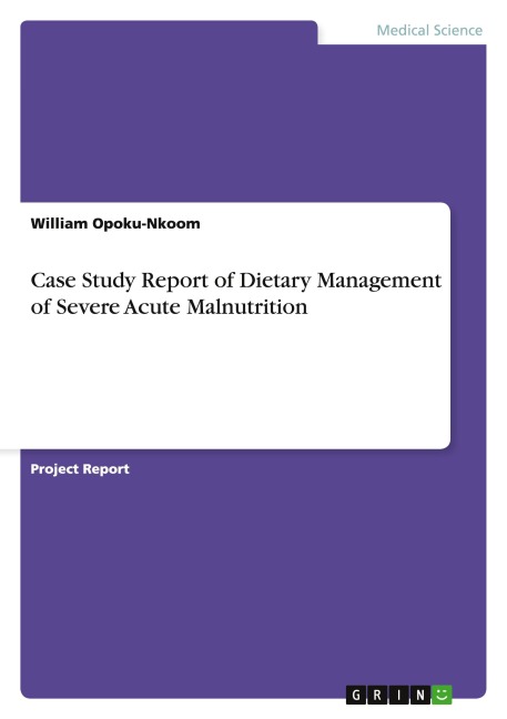 Case Study Report of Dietary Management of Severe Acute Malnutrition