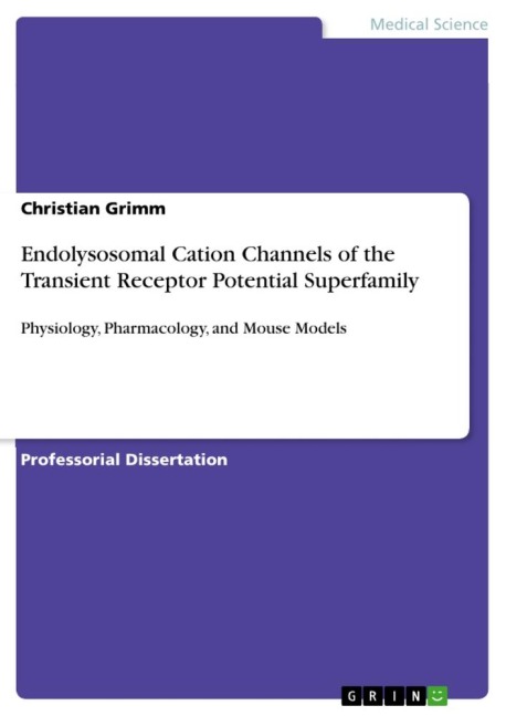 Endolysosomal Cation Channels of the Transient Receptor Potential Superfamily: Physiology, Pharmacology, and Mouse Models
