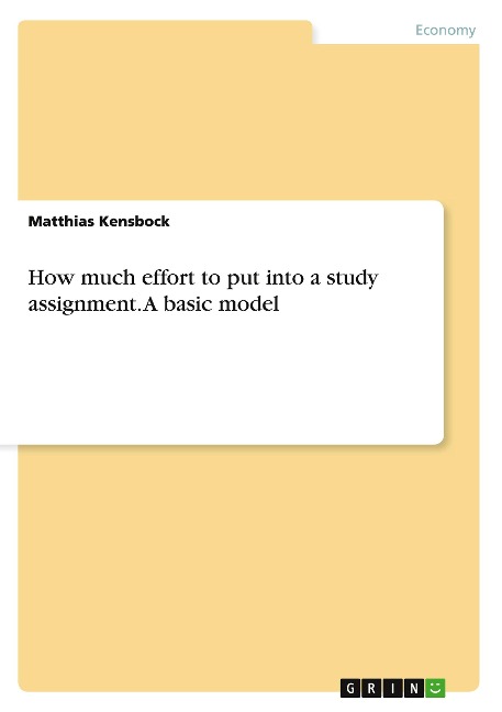 How much effort to put into a study assignment.A basic model