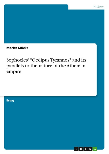 Sophocles Oedipus Tyrannos and its parallels to the nature of the Athenian empire