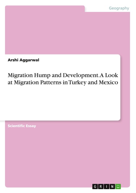 Migration Hump and Development. A Look at Migration Patterns in Turkey and Mexico