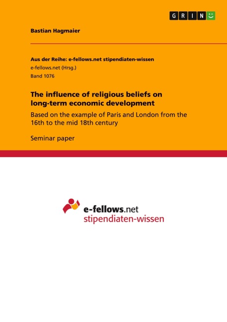 The influence of religious beliefs on long-term economic development: Based on the example of Paris and London from the 16th to the mid 18th century