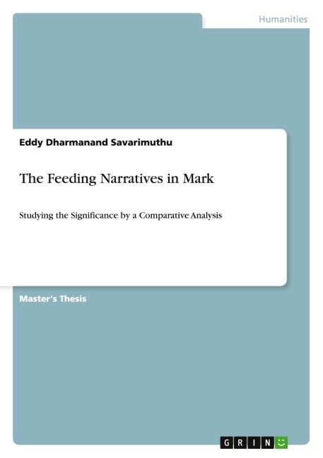 The Feeding Narratives in Mark: Studying the Significance by a Comparative Analysis