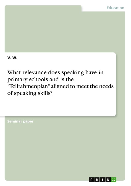What relevance does speaking have in primary schools and is the Teilrahmenplan aligned to meet the needs of speaking skills?