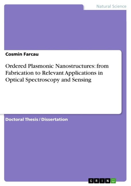Ordered Plasmonic Nanostructures: from Fabrication to Relevant Applications in Optical Spectroscopy and Sensing