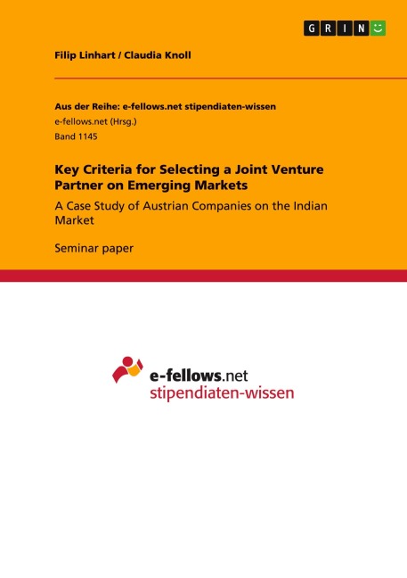 Key Criteria for Selecting a Joint Venture Partner on Emerging Markets: A Case Study of Austrian Companies on the Indian Market