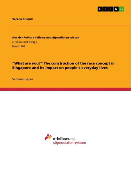 What are you? The construction of the race concept in Singapore and its impact on peoples everyday lives