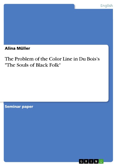 The Problem of the Color Line in Du Boiss The Souls of Black Folk