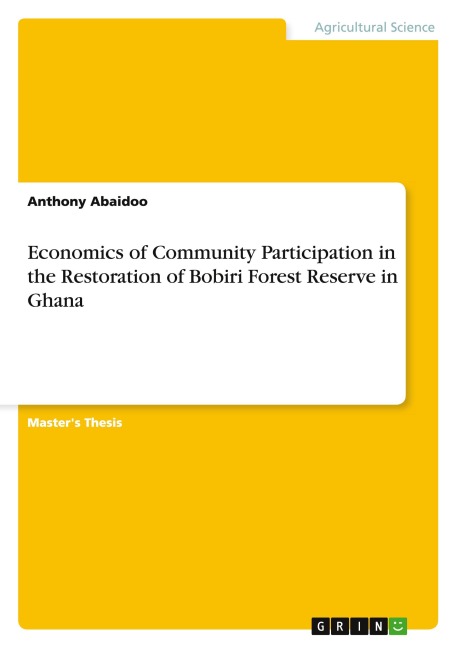 Economics of Community Participation in the Restoration of Bobiri Forest Reserve in Ghana