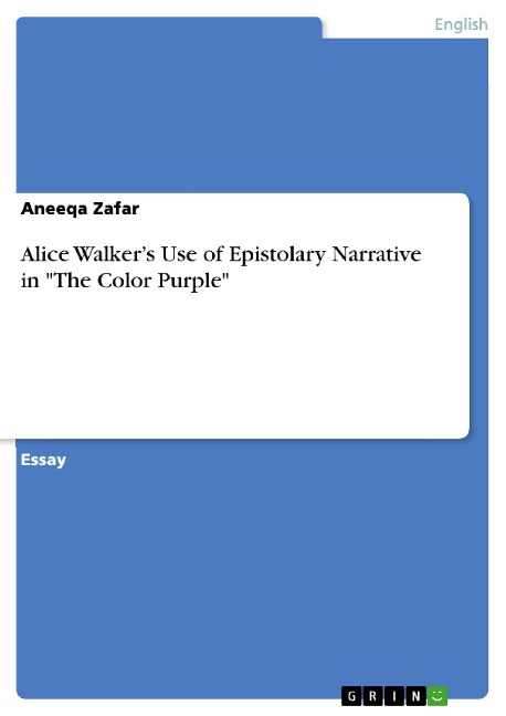 Alice Walkers Use of Epistolary Narrative in The Color Purple