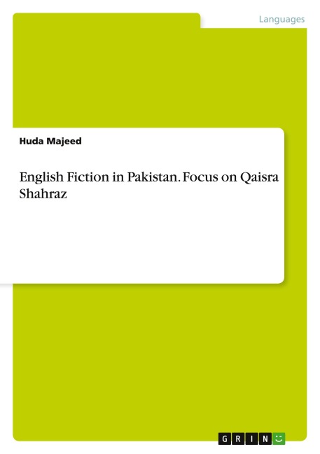 English Fiction in Pakistan. Focus on Qaisra Shahraz