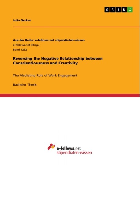 Reversing the Negative Relationship between Conscientiousness and Creativity: The Mediating Role of Work Engagement