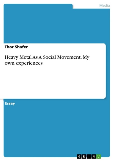 Heavy Metal As A Social Movement. My own experiences