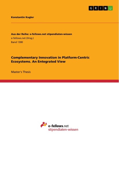 Complementary Innovation in Platform-Centric Ecosystems. An Entegrated View