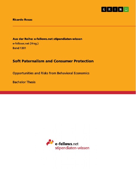 Soft Paternalism and Consumer Protection: Opportunities and Risks from Behavioral Economics