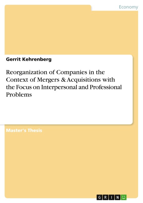 Reorganization of Companies in the Context of Mergers & Acquisitions with the Focus on Interpersonal and Professional Problems