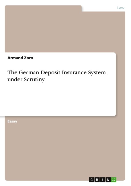 The German Deposit Insurance System under Scrutiny
