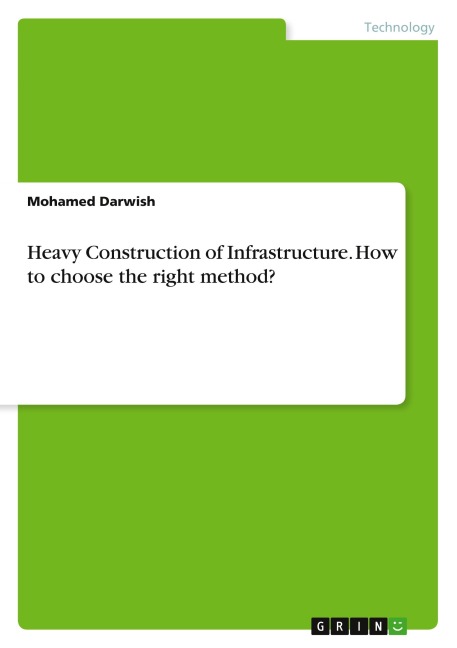 Heavy Construction of Infrastructure. How to choose the right method?