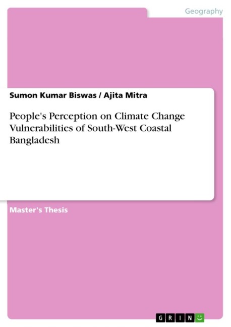 Peoples Perception on Climate Change Vulnerabilities of South-West Coastal Bangladesh