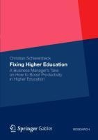 Fixing Higher Education: A Business Managers Take on How to Boost Productivity in Higher Education