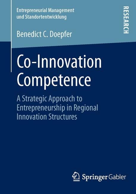 Co-Innovation Competence: A Strategic Approach to Entrepreneurship in Regional Innovation Structures
