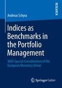 Indices as Benchmarks in the Portfolio Management: With Special Consideration of the European Monetary Union
