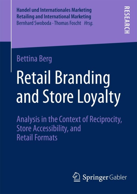 Retail Branding and Store Loyalty: Analysis in the Context of Reciprocity, Store Accessibility, and Retail Formats