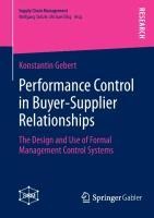 Performance Control in Buyer-Supplier Relationships: The Design and Use of Formal Management Control Systems