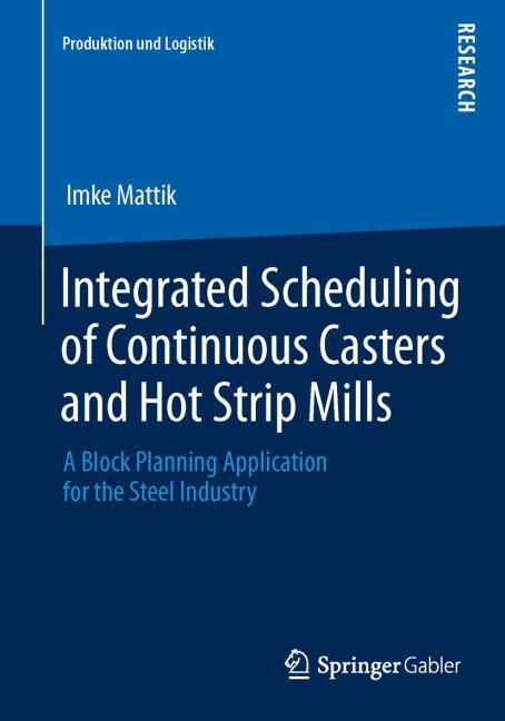 Integrated Scheduling of Continuous Casters and Hot Strip Mills: A Block Planning Application for the Steel Industry