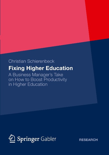 Fixing Higher Education: A Business Managers Take on How to Boost Productivity in Higher Education