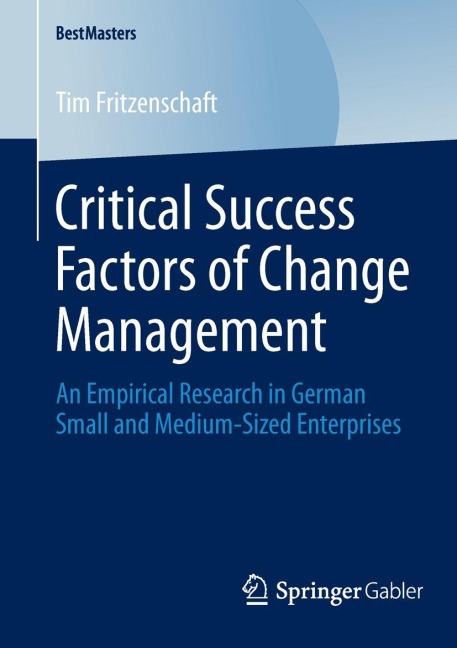 Critical Success Factors of Change Management: An Empirical Research in German Small and Medium-Sized Enterprises