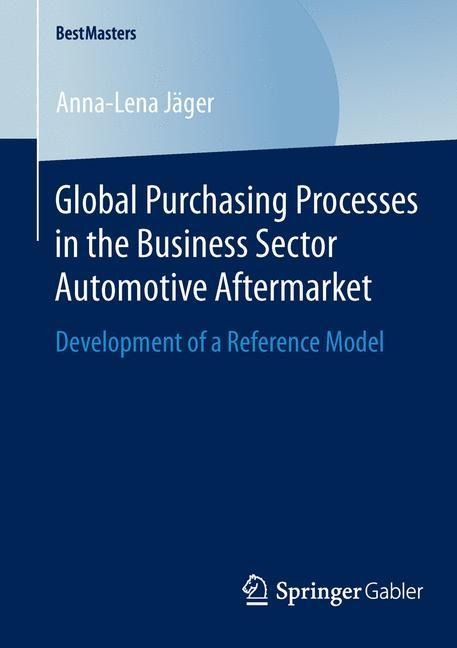 Global Purchasing Processes in the Business Sector Automotive Aftermarket: Development of a Reference Model