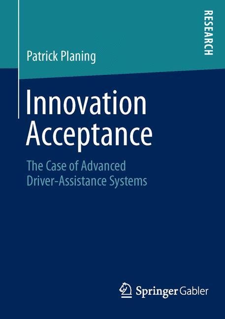 Innovation Acceptance: The Case of Advanced Driver-Assistance Systems
