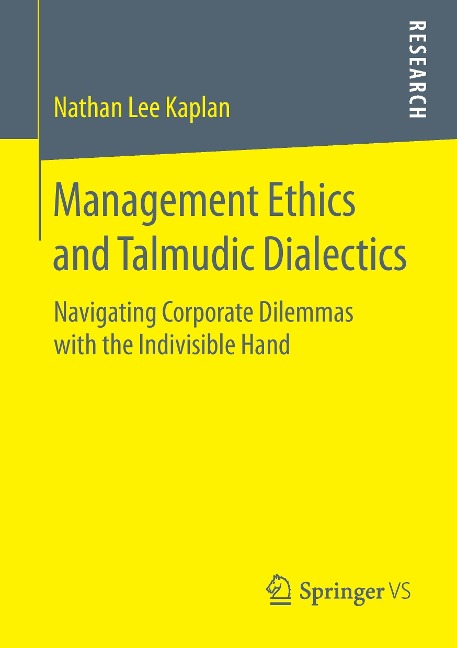 Management Ethics and Talmudic Dialectics: Navigating Corporate Dilemmas with the Indivisible Hand