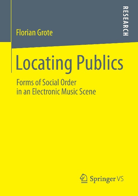 Locating Publics: Forms of Social Order in an Electronic Music Scene