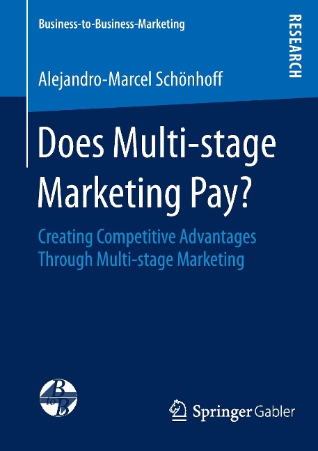 Does Multi-stage Marketing Pay?: Creating Competitive Advantages Through Multi-stage Marketing