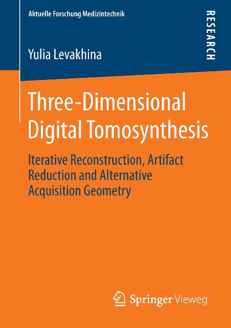 Three-Dimensional Digital Tomosynthesis: Iterative Reconstruction, Artifact Reduction and Alternative Acquisition Geometry
