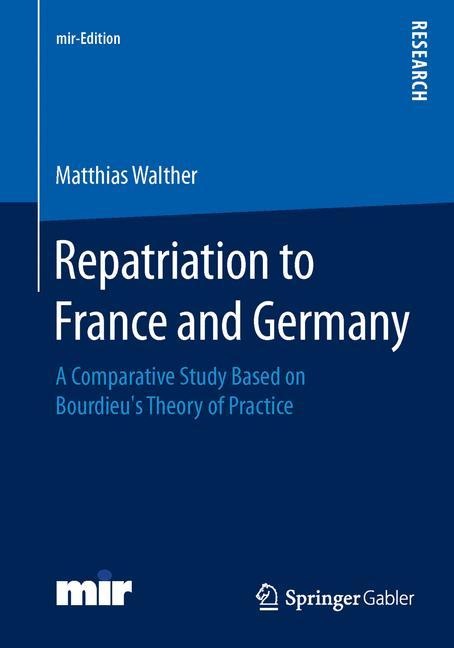 Repatriation to France and Germany: A Comparative Study Based on Bourdieus Theory of Practice
