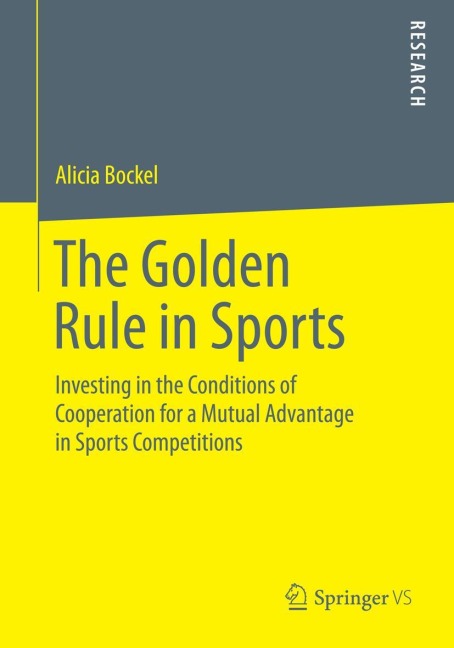 The Golden Rule in Sports: Investing in the Conditions of Cooperation for a Mutual Advantage in Sports Competitions