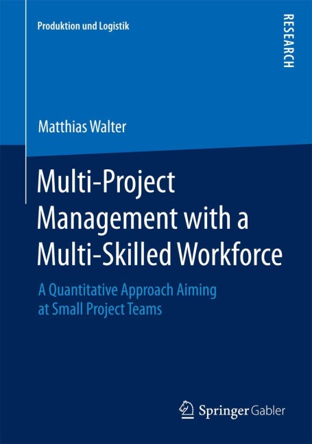 Multi-Project Management with a Multi-Skilled Workforce: A Quantitative Approach Aiming at Small Project Teams